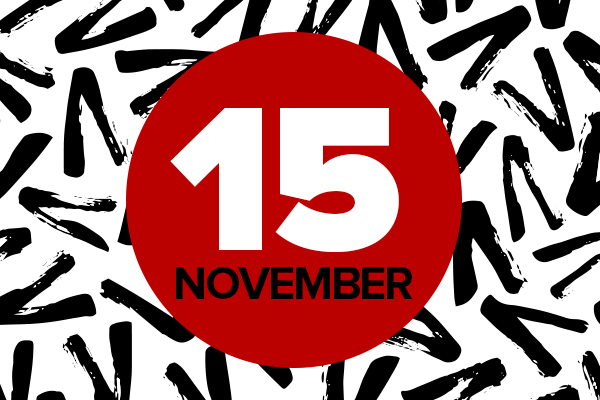 Graphic with a red circle reading "November 15" in front of a black and white background